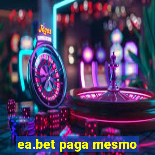 ea.bet paga mesmo